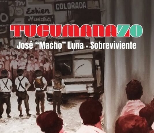 El "Tucumanazo" desde adentro: las memorias de un sobreviviente que reivindica la lucha obrero-estudiantil